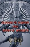 Buddha of Europe and Shiva of America