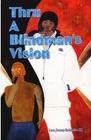 Thru A Blindman's Vision